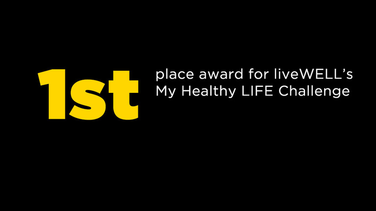 1st place award for liveWELL's My Healthy LIFE Challenge